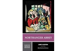Northanger Abbey: A Norton Critical Edition (Volume 0)