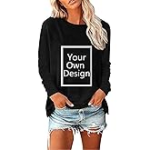 Custom Shirts for Women, Add Your Own Text and Design Fall Long Sleeve Tees Shirts Personalized Gifts for Girlfriend