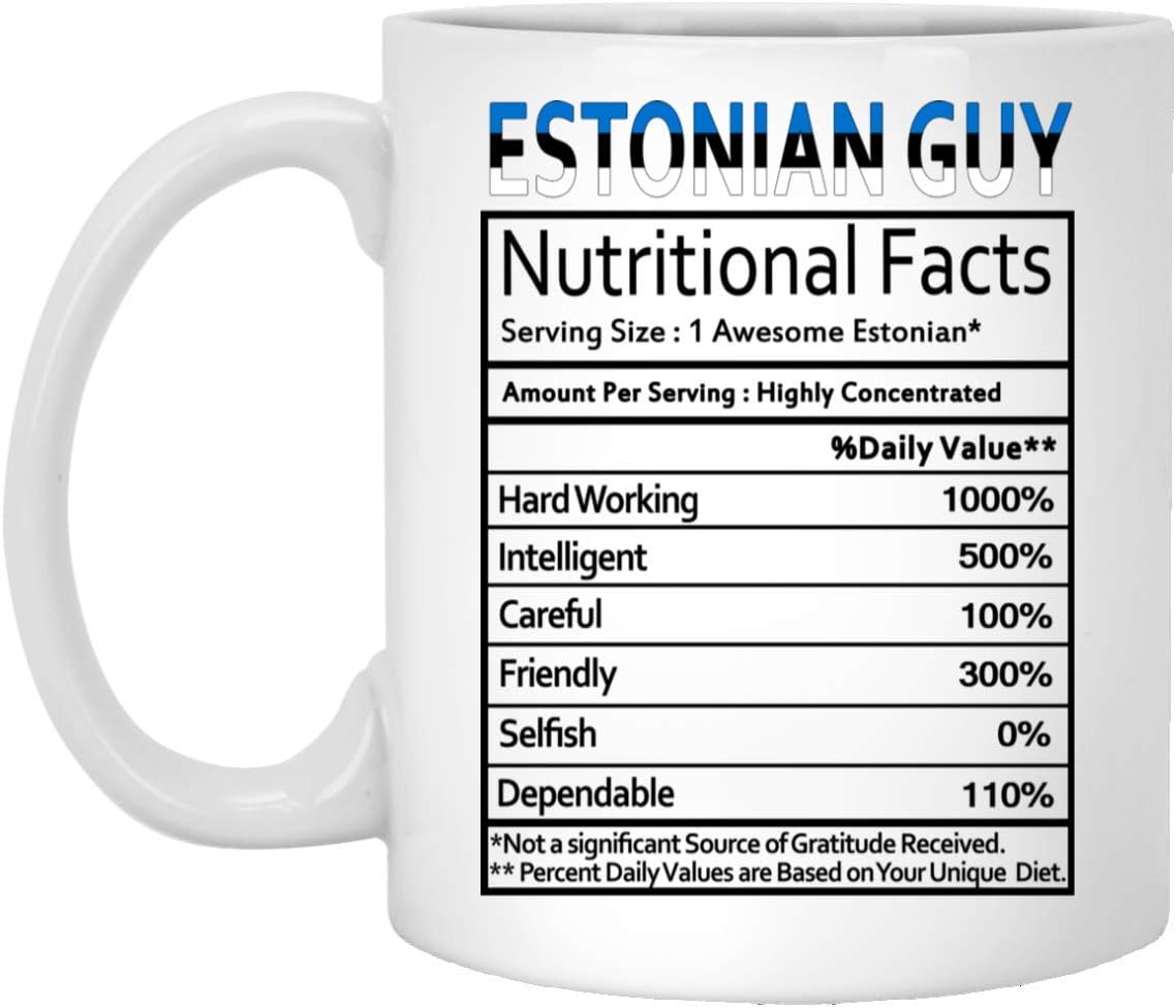 Estonian Gifts Estonian Guy Nutritional Facts Label Gag Gift Coffee Mug Tea Cup White 11 Oz - Cool Birthday Christmas Gifts For Men Women
