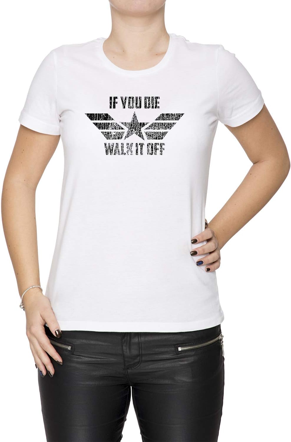 If You Die Walk It Off Women's T-Shirt Crew Neck White Tee Short Sleeves