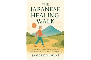 The Japanese Healing Walk: Gentle Movement for Joint Relief, Better Circulation, and Renewed Vitality