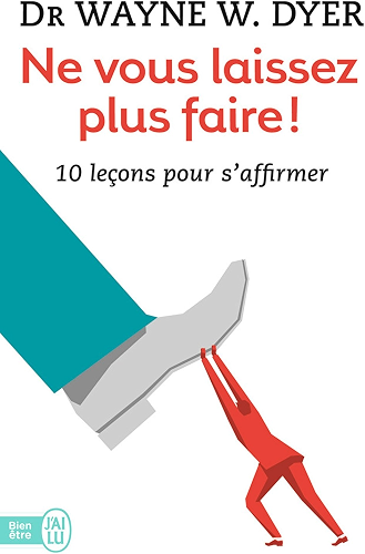 Download Ne vous laissez plus faire ! 10 leçons pour s'affirmer (J'ai lu Bien-être t. 11345) PDF