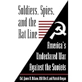 Soldiers, Spies, and the Rat Line: America's Undeclared War Against the Soviets