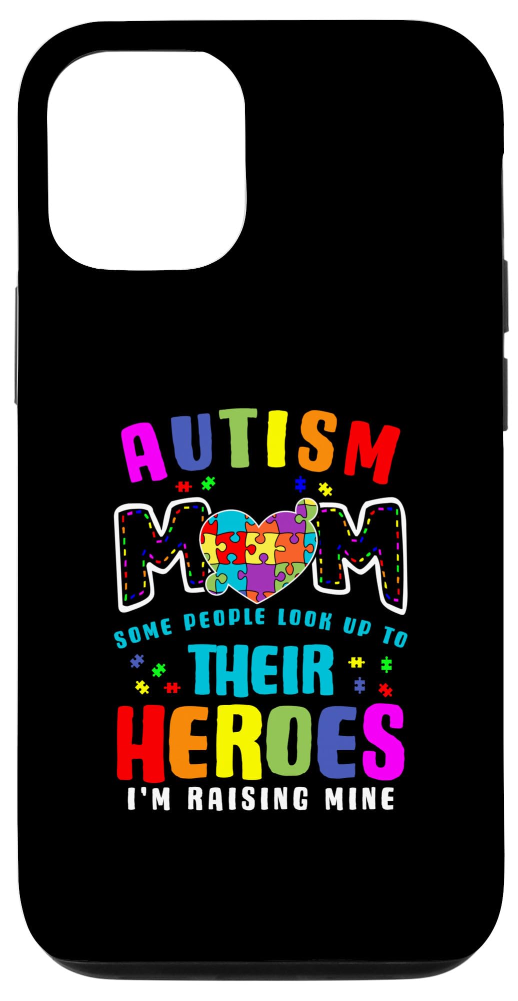 iPhone 15 Autism Mom Their Heroes Colorful Design Case
