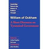 William of Ockham: A Short Discourse on Tyrannical Government (Cambridge Texts in the History of Political Thought)