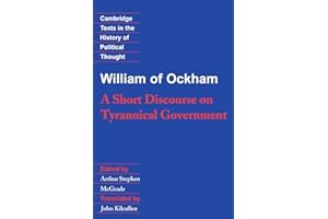 William of Ockham: A Short Discourse on Tyrannical Government (Cambridge Texts in the History of Political Thought)