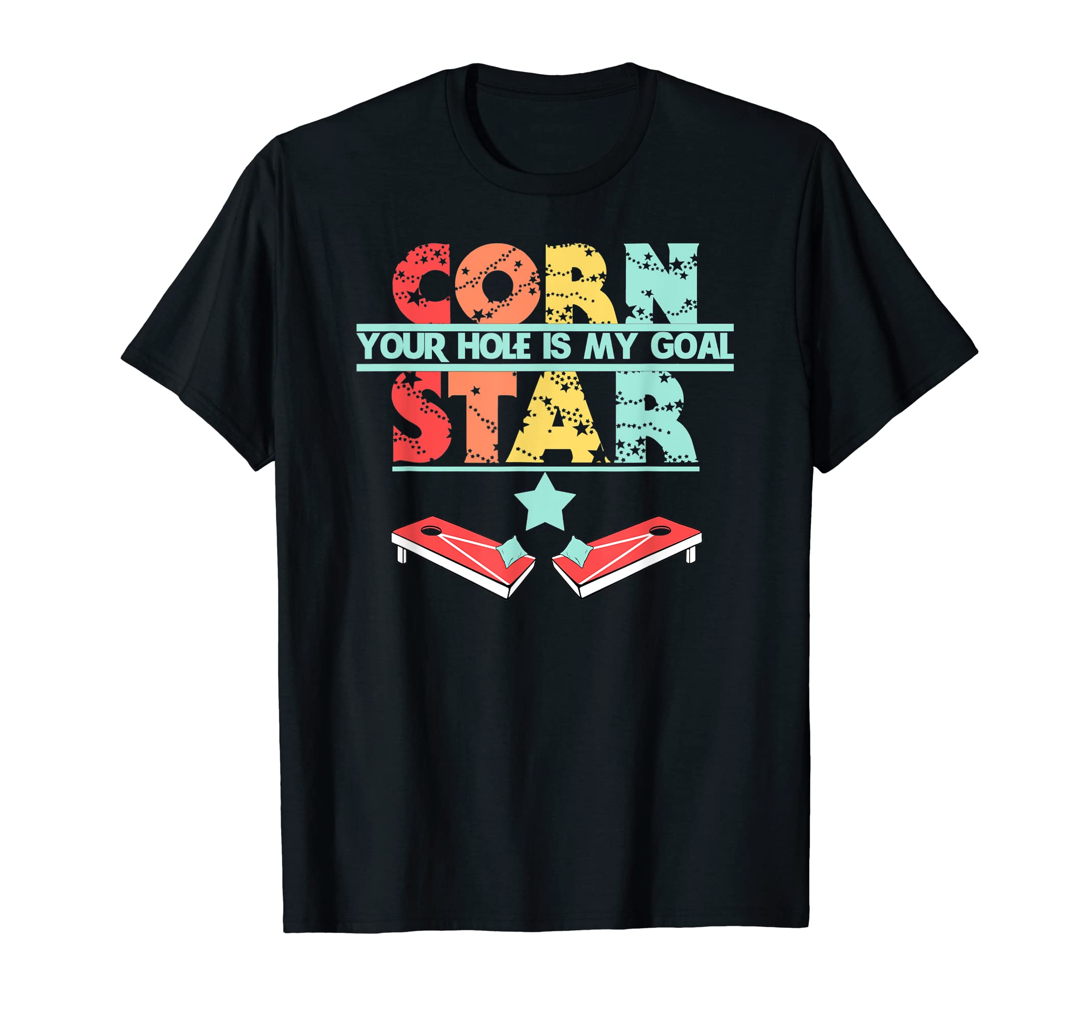 Cornhole Team design Corn Star Your Hole Is My Goal T-Shirt