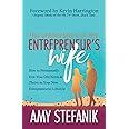 The Untold Story of the Entrepreneur's Wife: How to Permanently Exit Your Old Norm and Thrive in Your New Entrepreneurial Lif