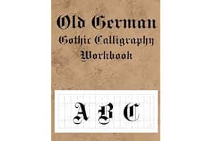 Old German gothic Calligraphy Workbook: old english calligraphy workbook
