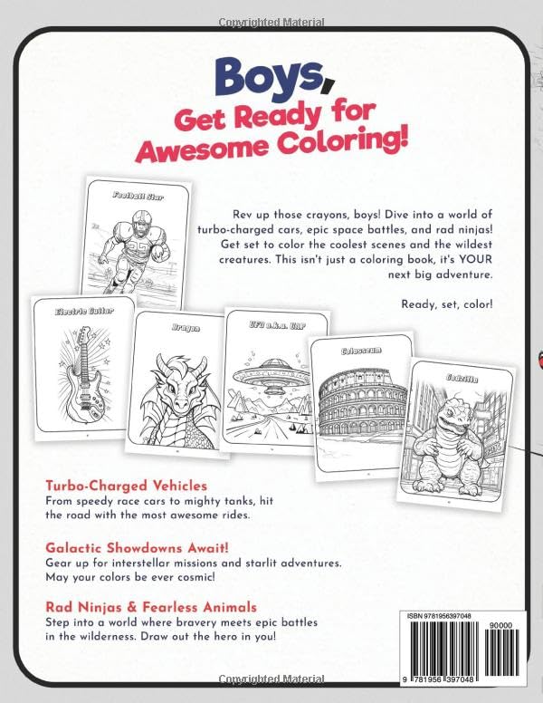 Awesome Coloring Book for Boys: Over 75 Coloring Activity featuring Ninjas, Cars, Dragons, Vehicles, Trucks, Dinosaurs, Space, Rockets, Wilderness, ... Ages 6, 7, 8, 9, 10, 11, 12, and Teens! Awesome Coloring Book for Boys: Over 75 Coloring Activity featuring Ninjas, Cars, Dragons, Vehicles, Trucks, Dinosaurs, Space, Rockets, Wilderness, ... Ages 6, 7, 8, 9, 10, 11, 12, and Teens! Paperback