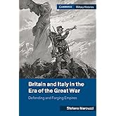 Britain and Italy in the Era of the Great War (Cambridge Military Histories)