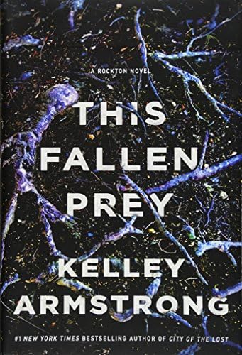 This Fallen Prey: A Rockton Novel: 3 (Casey Duncan Novels) Hardcover – 6 Feb. 2018