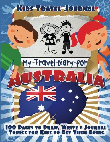 Kids Travel Journal: My Travel Diary for Australia