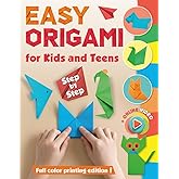 Easy Origami for Kids and Teens: Full Color Printing. 35 Models. Step by Step
