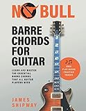 No Bull Barre Chords for Guitar: Learn and Master