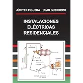 INSTALACIONES ELÉCTRICAS RESIDENCIALES (Spanish Edition)