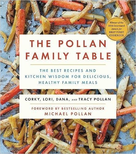 The Pollan Family Table: The Best Recipes and Kitchen Wisdom for Delicious, Healthy Family Meals best flexitarian cookbook