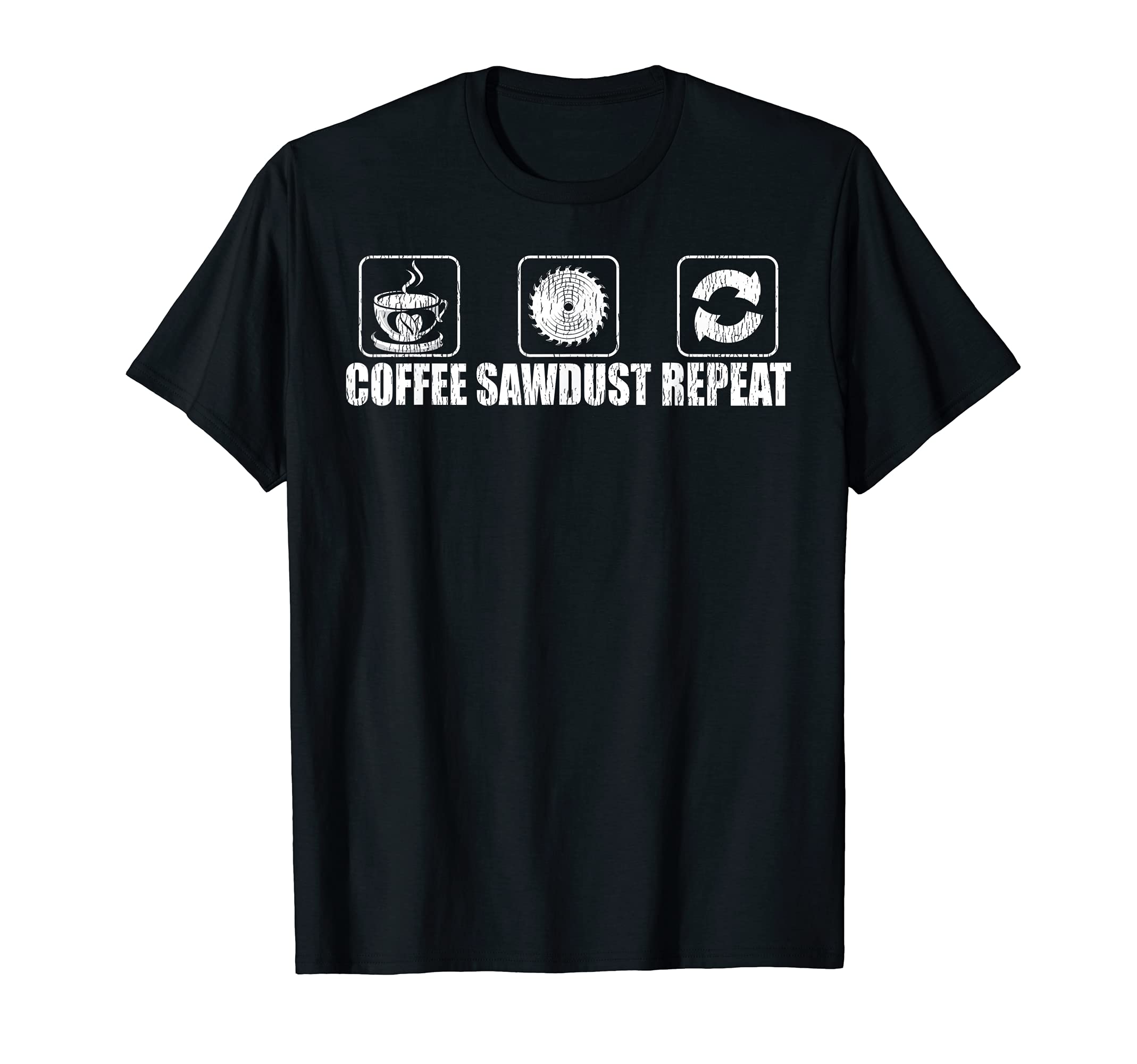 Funny Coffee Sawdust Repeat Woodworking T-Shirt