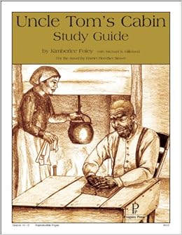 Uncle Tom S Cabin Study Guide Kimberlee Foley Michael S