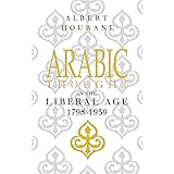 Arabic Thought in the Liberal Age, 1798-1939