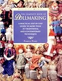 The Complete Book of Dollmaking: A Practical Step-by-Step Guide to More Than 50 Traditional and Contemporary Techniques (Watson-Guptill Crafts) by Pamela Peake, Sylvia Critcher