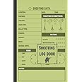 Shooting Log Book: Shooting Data Book for For Beginners & Professionals | Rifle Handgun Pistol Long range Shooting log book | Gifts For Shooters