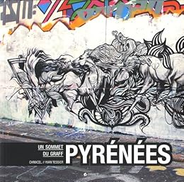 Pyrénées, un sommet du graff