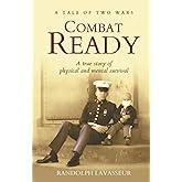 Combat Ready: A Tale of Two Wars