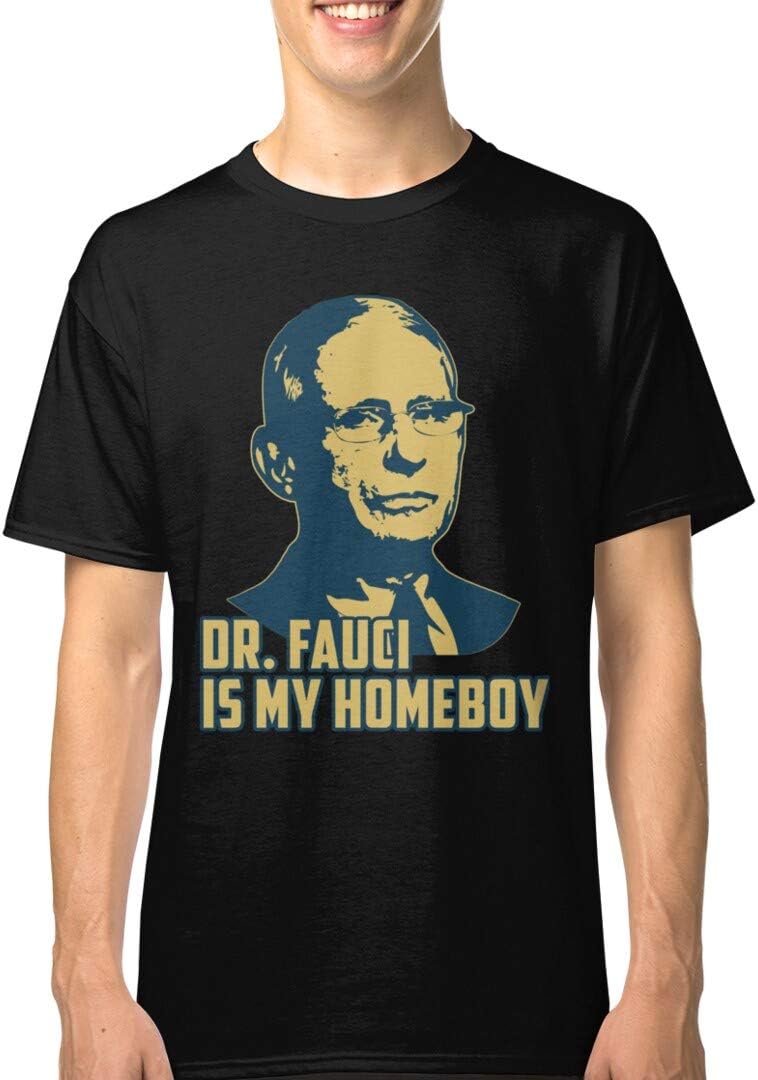 Dr- Fauci is My Homeboy Dr Fauci Legend COVID19 9 Shirt