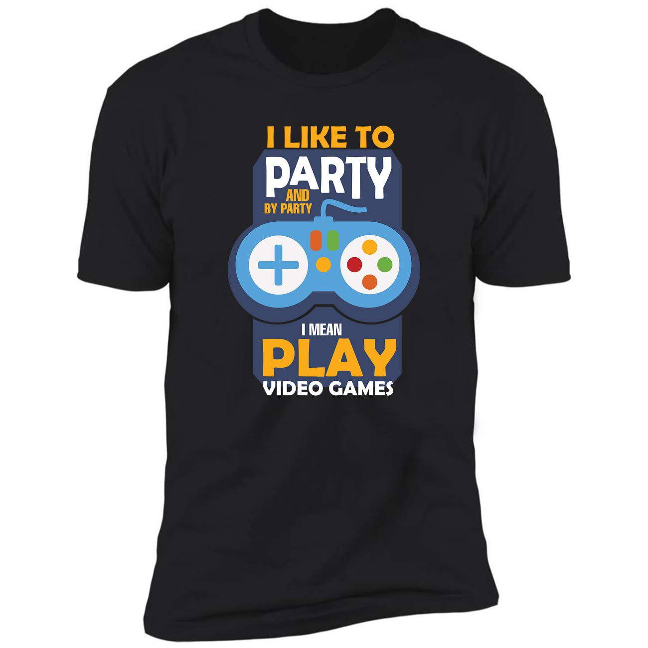 I Mean Play Video Games-videogame Themed Gift Idea For Gamer Ted T-shirt
