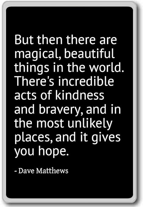 Pero entonces hay mágico, Beautiful Things... - Dave Matthews ...