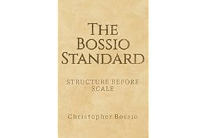 The Bossio Standard: Structure Before Scale