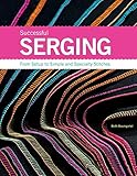 Successful Serging: From Setup to Simple and Specialty Stitches by Beth Ann Baumgartel
