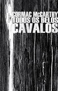 Livro Todos os belos cavalos (Trilogia da Fronteira Livro 1)
