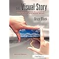 The Visual Story, Second Edition: Creating the Visual Structure of Film, TV and Digital Media