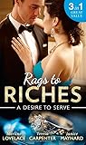 Rags To Riches: A Desire To Serve: The Paternity Promise / Stolen Kiss From a Prince / The Maid's Daughter