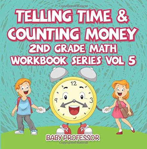 Telling Time & Counting Money | 2nd Grade Math Workbook Series Vol 5