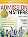Admission Matters: What Students and Parents Need to Know About Getting into College