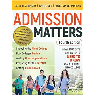 Admission Matters: What Students and Parents Need to Know About Getting into College