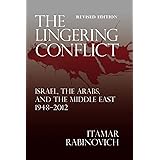 The Lingering Conflict: Israel, The Arabs, and the Middle East 1948-2012