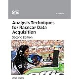 Analysis Techniques for Racecar Data Acquisition, Second Edition