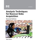 Analysis Techniques for Racecar Data Acquisition, Second Edition