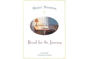 Bread for the Journey: A Daybook of Wisdom and Faith