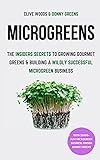 Microgreens: The Insiders Secrets To Growing
