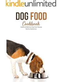 Dog Food Cookbook: Healthy & Delicious Dog Food Recipes