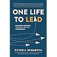 One Life to Lead: Business Success Through Better Life Design