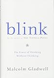 Blink: The Power of Thinking Without Thinking
