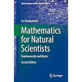 Mathematics for Natural Scientists: Fundamentals and Basics (Undergraduate Lecture Notes in Physics)