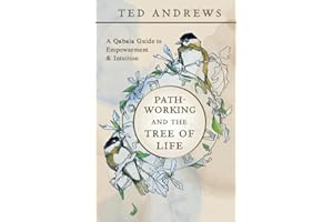 Pathworking and the Tree of Life: A Qabala Guide to Empowerment & Initiation