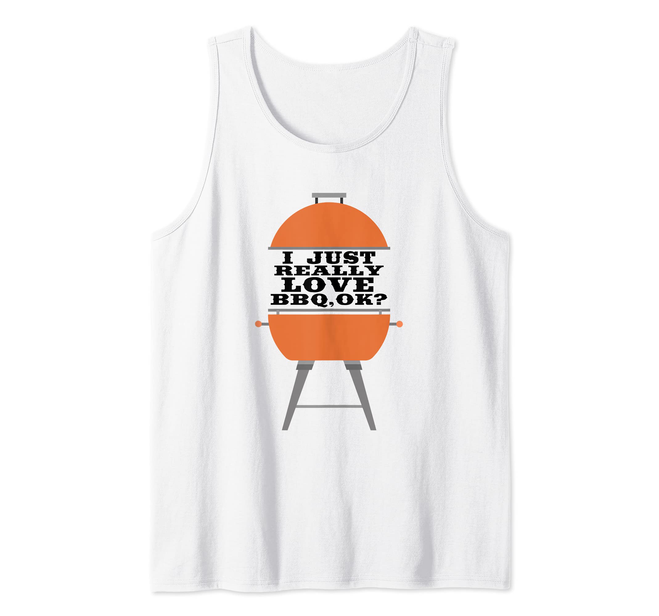 I Just really Love BBQ Barbecue Grill Meat Eating funny Tank Top